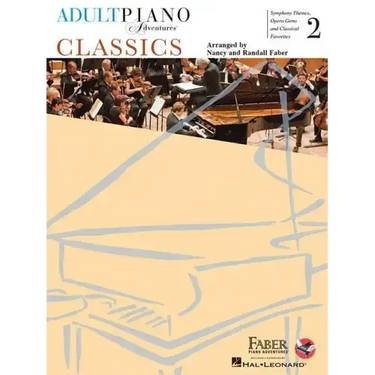 Adult Piano Adventures Classics Book 2: Symphony Themes, Opera Gems and Classical Favorites