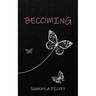 Becoming