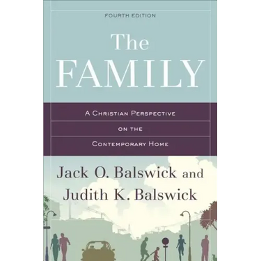 The Family: A Christian Perspective on the Contemporary Home