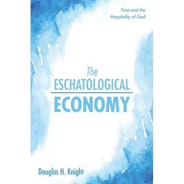 The Eschatological Economy