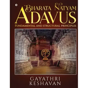 Bharata Natyam Adavus: Fundamental and Structural Principles