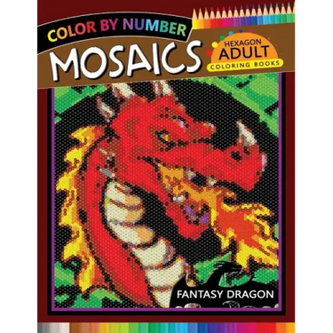Fantasy Dragon Mosaics Hexagon Coloring Books: Color by Number for Adults Stress Relieving Design