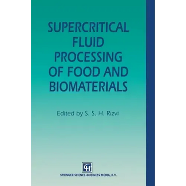 Supercritical Fluid Processing of Food and Biomaterials