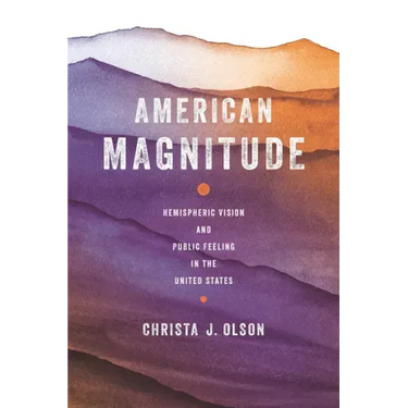 American Magnitude: Hemispheric Vision and Public Feeling in the United States