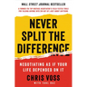 Never Split the Difference: Negotiating as If Your Life Depended on It