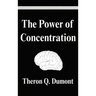 The Power of Concentration