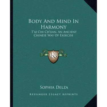 Body and Mind in Harmony: T'Ai Chi Ch'uan, an Ancient Chinese Way of Exercise