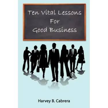 Ten Vital Lessons For Good Business