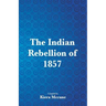 The Indian Rebellion of 1857