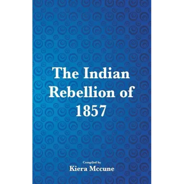 The Indian Rebellion of 1857