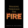 Walking Through The Fire