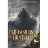 Old-Fashioned Huntsman: A GameLit Urban Fantasy