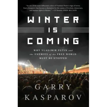 Winter Is Coming (Intl PB Ed): Why Vladimir Putin and the Enemies of the Free World Must Be Stopped