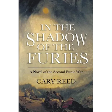 In the Shadow of the Furies: A Novel of the Second Punic War