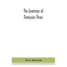 The grammar of Dionysios Thrax
