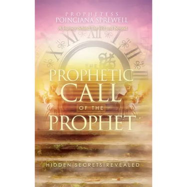The Prophetic Call of the Prophet: Hidden Secrets Revealed