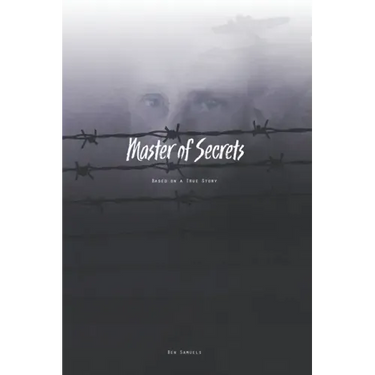 Master of Secrets: Based on a True Story