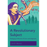 A Revolutionary Subject: Pedagogy of Women of Color and Indigeneity