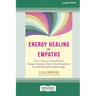 Energy Healing for Empaths: How to Protect Yourself from Energy Vampires, Honor Your Boundaries, and Build Healthier Relationships [16pt Large Pri