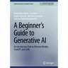 A Beginner's Guide to Generative AI: An Introductory Path to Diffusion Models, Chatgpt, and Llms