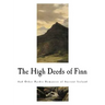 The High Deeds of Finn: And Other Bardic Romances of Ancient Ireland