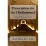 Prescription for the Disillusioned: Selected Poems 2001-2016