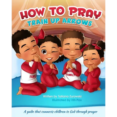 How to Pray: A guide that connects children to God through prayer