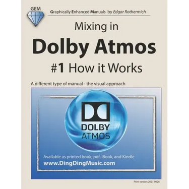 Mixing in Dolby Atmos - #1 How it Works: A different type of manual - the visual approach