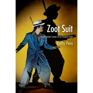 Zoot Suit: The Enigmatic Career of an Extreme Style