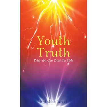 Youth Truth: Why You Can Trust the Bible