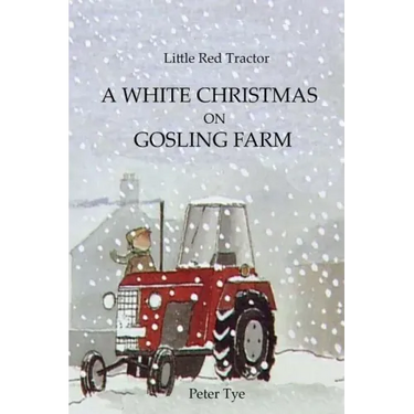 Little Red Tractor - A White Christmas on Gosling Farm