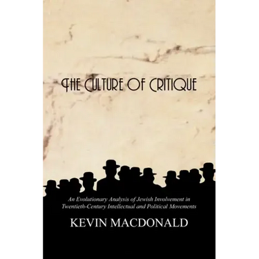 The Culture of Critique: An Evolutionary Analysis of Jewish Involvement in Twentieth-Century Intellectual and Political Movements