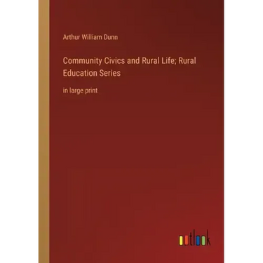 Community Civics and Rural Life; Rural Education Series: in large print