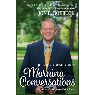 Morning Conversations on the Wisdom of the Ages: Job-Song of Solomon