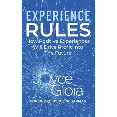 Experience Rules: How Positive Experiences Will Drive Profit into the Future