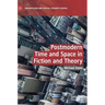 Postmodern Time and Space in Fiction and Theory