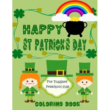 Happy St. Patrick's Day Coloring Book for Toddlers and Preschool kids