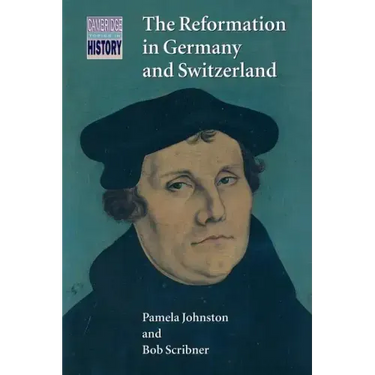 The Reformation in Germany and Switzerland