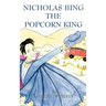 Nicholas Bing, The Popcorn King