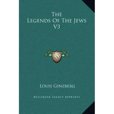 The Legends of the Jews V3
