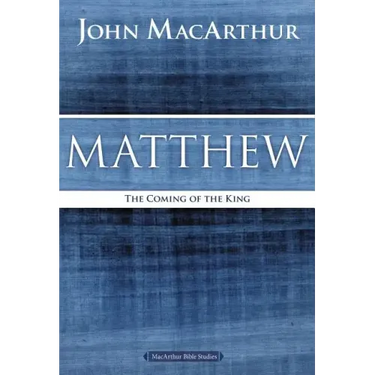 Matthew: The Coming of the King