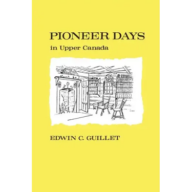 Pioneer Days in Upper Canada,