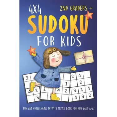 Sudoku For 2nd Graders: 4x4 Fun And Challenging Activity Puzzle Book For Kids Ages 6-8