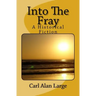 Into The Fray: A Historical Fiction