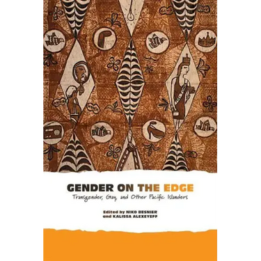 Gender on the Edge: Transgender, Gay, and Other Pacific Islanders