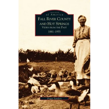 Fall River County and Hot Springs: 1881-1955
