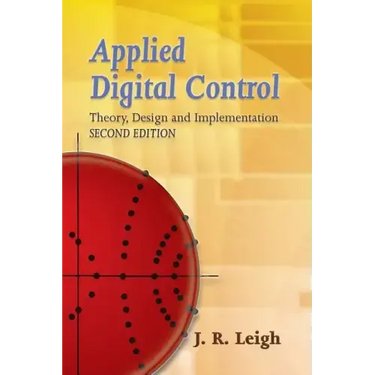 Applied Digital Control: Theory, Design and Implementation. Second Edition
