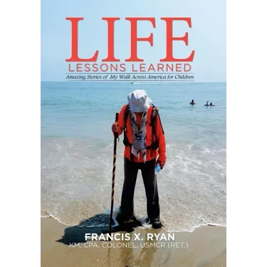 Life Lessons Learned: Amazing Stories of My Walk Across America for Children