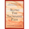 Along The Thomasine Path: Rituals, Readings, and Resources for the Post-Christian, Post-Denominational Follower of Jesus.