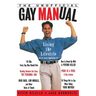 The Unofficial Gay Manual: Living the Lifestyle (or at Least Appearing To)